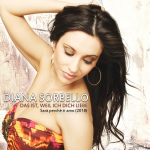 Diana Sorbello - Das ist, weil ich Dich liebe (2018) Diana Sorbello - Das ist, weil ich Dich liebe (2018)