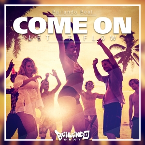 Bailando Beat - Come on Bailando Beat - Come on