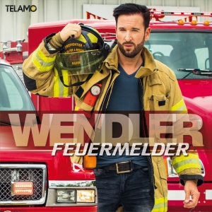 Michael Wendler - Feuermelder Michael Wendler - Feuermelder
