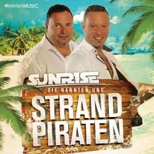 Sunrise - Sie nannten uns Strandpiraten Sunrise - Sie nannten uns Strandpiraten