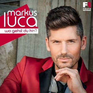 Markus Luca - Wo gehst du hin Markus Luca - Wo gehst du hin