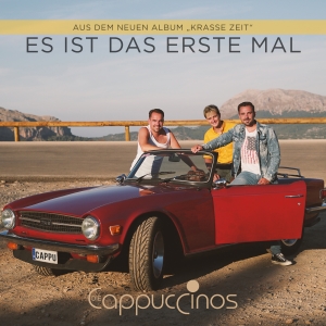 Die Cappuccinos - Es ist das erste Mal Die Cappuccinos - Es ist das erste Mal