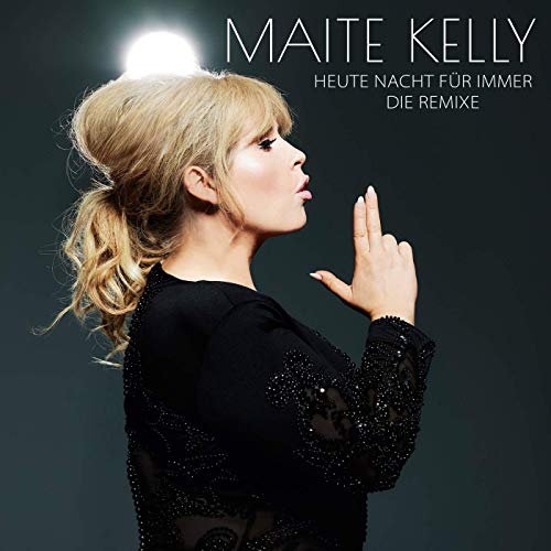 Maite Kelly - Heute Nacht für immer Maite Kelly - Heute Nacht für immer