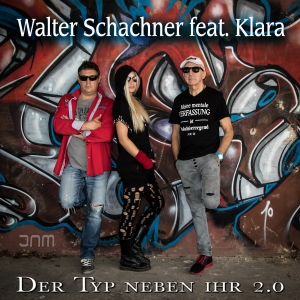 Walter Schachner feat. Klara - Der Typ neben ihr 2.0 Walter Schachner feat. Klara - Der Typ neben ihr 2.0