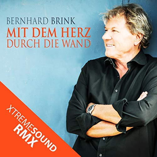 Bernhard Brink - Mit dem Herz durch die Wand (XTREME SOUND RMX) Bernhard Brink - Mit dem Herz durch die Wand (XTREME SOUND RMX)