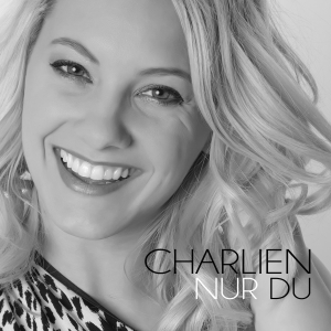 Charlien - Nur Du Charlien - Nur Du