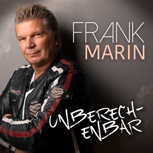 Frank Marin - Unberechenbar Frank Marin - Unberechenbar