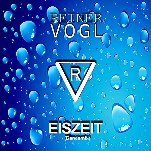 Reiner Vogl - Eiszeit (Dancemix) Reiner Vogl - Eiszeit (Dancemix)