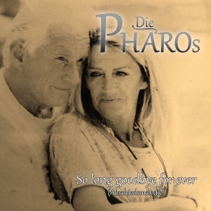 Die Pharos - So Long Goodbye For Ever Die Pharos - So Long Goodbye For Ever
