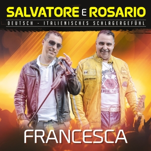 Salvatore e Rosario - Francesca Salvatore e Rosario - Francesca