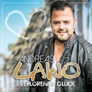 Andreas Lawo - Verlorenes Glück Andreas Lawo - Verlorenes Glück