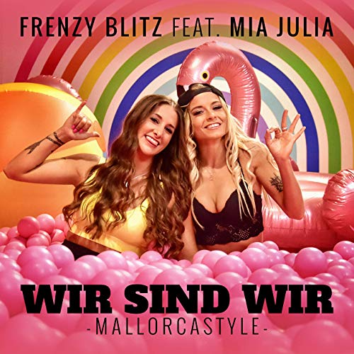 Frenzy Blitz feat. Mia Julia - Wir sind wir (Mallorcastyle) Frenzy Blitz feat. Mia Julia - Wir sind wir (Mallorcastyle)
