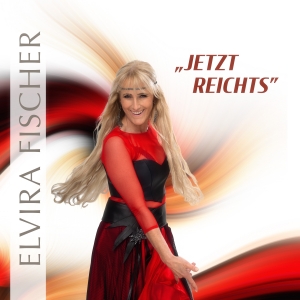 Elvira Fischer - Jetzt reichts Elvira Fischer - Jetzt reichts