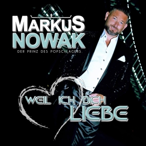 Markus Nowak - Weil ich dich liebe Markus Nowak - Weil ich dich liebe