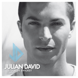 Julian David - 17 für die Ewigkeit Julian David - 17 für die Ewigkeit