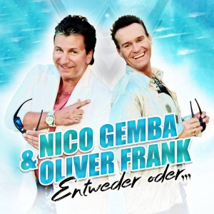 Nico Gemba & Oliver Frank - Entweder oder ... Nico Gemba & Oliver Frank - Entweder oder ...