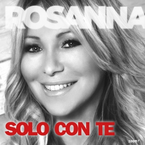 Rosanna Rocci - Solo Con Te Rosanna Rocci - Solo Con Te