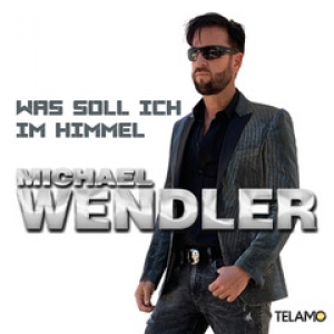 Michael Wendler - Was soll ich im Himmel Michael Wendler - Was soll ich im Himmel