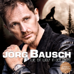 Jörg Bausch - Wie ein Wolf in der Nacht (2019) Jörg Bausch - Wie ein Wolf in der Nacht (2019)