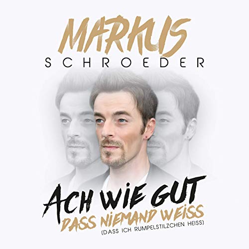 Markus Schröder - Ach wie gut, dass niemand weiss (Dass ich Rumpelstilzchen heiss) Markus Schröder - Ach wie gut, dass niemand weiss (Dass ich Rumpelstilzchen heiss)