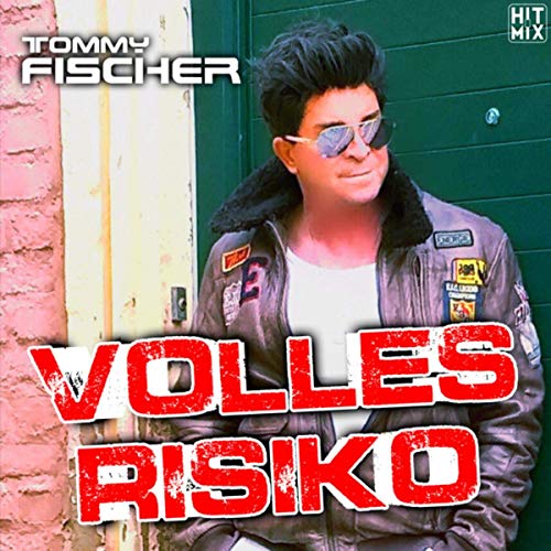 Tommy Fischer - Volles Risiko Tommy Fischer - Volles Risiko