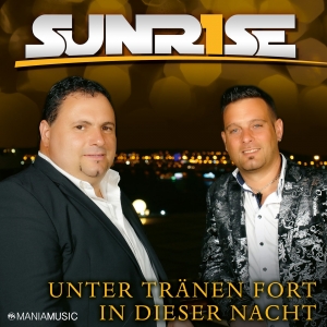 Sunrise - Unter Tränen fort in diese Nacht Sunrise - Unter Tränen fort in diese Nacht