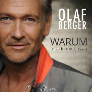 Olaf Berger - Warum tust du mir das an Olaf Berger - Warum tust du mir das an