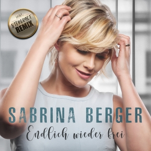 Sabrina Berger - Endich wieder frei Sabrina Berger - Endich wieder frei