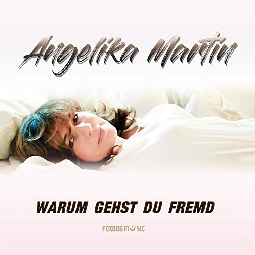 Angelika Martin - Warum gehst Du fremd Angelika Martin - Warum gehst Du fremd