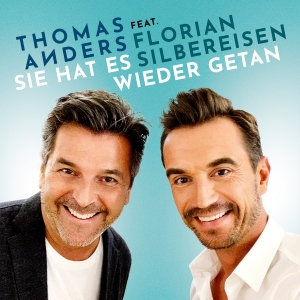 Thomas Anders feat. Florian Silbereisen - Sie hat es wieder getan Thomas Anders feat. Florian Silbereisen - Sie hat es wieder getan