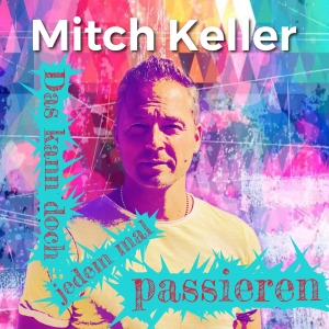 Mitch Keller - Das kann doch jedem mal passieren Mitch Keller - Das kann doch jedem mal passieren