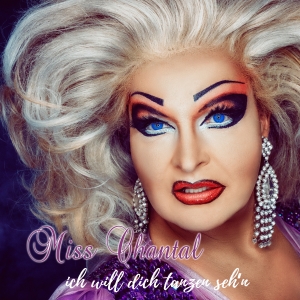 Miss Chantal - Ich will dich tanzen sehn Miss Chantal - Ich will dich tanzen sehn