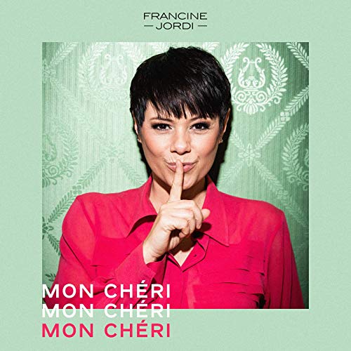 Francine Jordi - Mon Chéri Francine Jordi - Mon Chéri