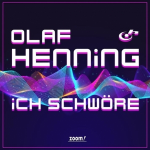 Olaf Henning - Ich schwöre Olaf Henning - Ich schwöre