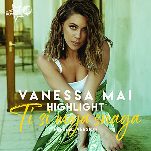 Vanessa Mai - Highlight (Ti si moja snaga - FreeESC Version) Vanessa Mai - Highlight (Ti si moja snaga - FreeESC Version)
