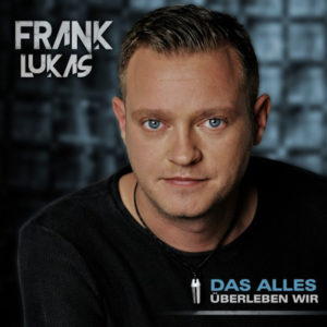 Frank Lukas - Das alles überleben wir Frank Lukas - Das alles überleben wir