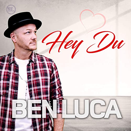 Ben Luca - Hey Du Ben Luca - Hey Du