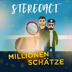 Stereoact - Millionen Schätze Stereoact - Millionen Schätze