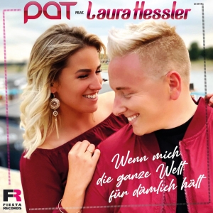 Pat feat. Laura Hessler - Wenn mich die ganze Welt für dämlich hält Pat feat. Laura Hessler - Wenn mich die ganze Welt für dämlich hält