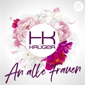 HK Krüger - An alle Frauen HK Krüger - An alle Frauen