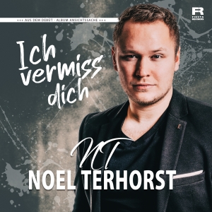 Noel Terhorst - Ich vermiss dich Noel Terhorst - Ich vermiss dich