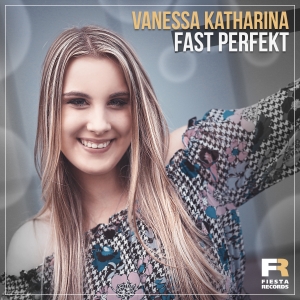 Vanessa Katharina - Fast perfekt Vanessa Katharina - Fast perfekt