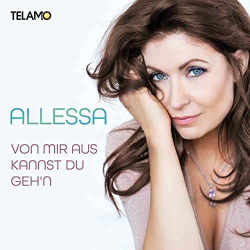 Allessa - Von mir aus kannst du geh�´n Allessa - Von mir aus kannst du geh�´n