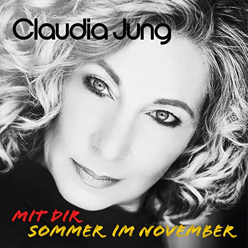 Claudia Jung - Sommer im November (Mit Dir) Claudia Jung - Sommer im November (Mit Dir)