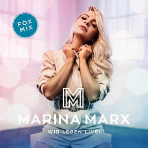 Marina Marx - Wir leben live! Marina Marx - Wir leben live!
