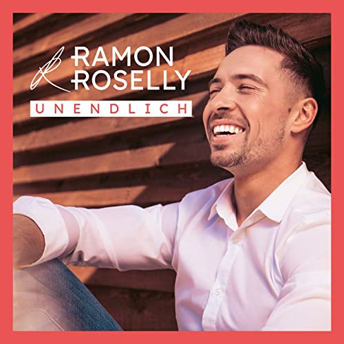Ramon Roselly - Unendlich Ramon Roselly - Unendlich