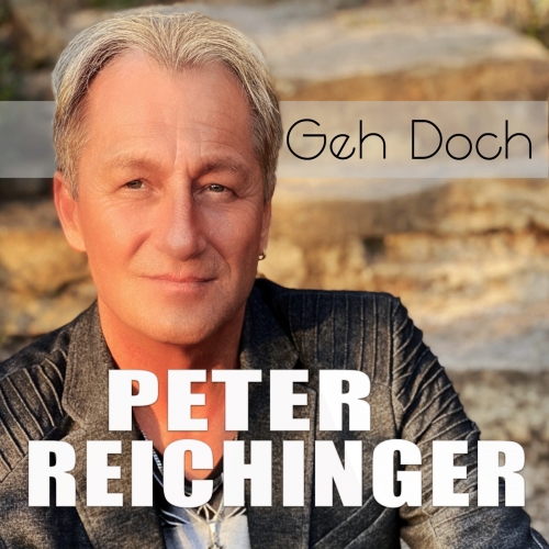 Peter Reichinger - Geh doch! Peter Reichinger - Geh doch!