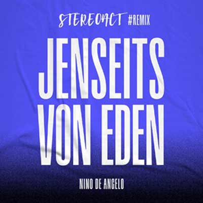 Nino de Angelo & Stereoact - Jenseits von Eden (Stereoact #Remix) Nino de Angelo & Stereoact - Jenseits von Eden (Stereoact #Remix)