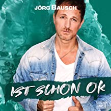 Jörg Bausch - Ist schon ok Jörg Bausch - Ist schon ok