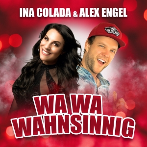 Ina Colada & Alex Engel - Wa Wa Wahnsinnig Ina Colada & Alex Engel - Wa Wa Wahnsinnig
